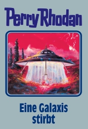 Perry Rhodan Silberband 084 - Eine Galaxis stirbt